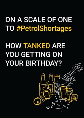 Petrol Shortage Funny Typographic Birthday Card