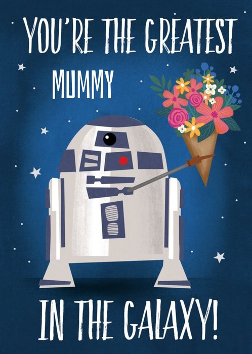 Star Wars You're The Greatest Mummy In The Galaxy  Mother's Day Card