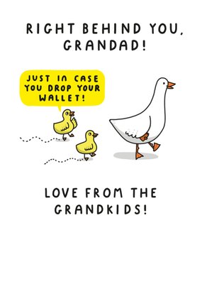 Right Behind You Grandad Card