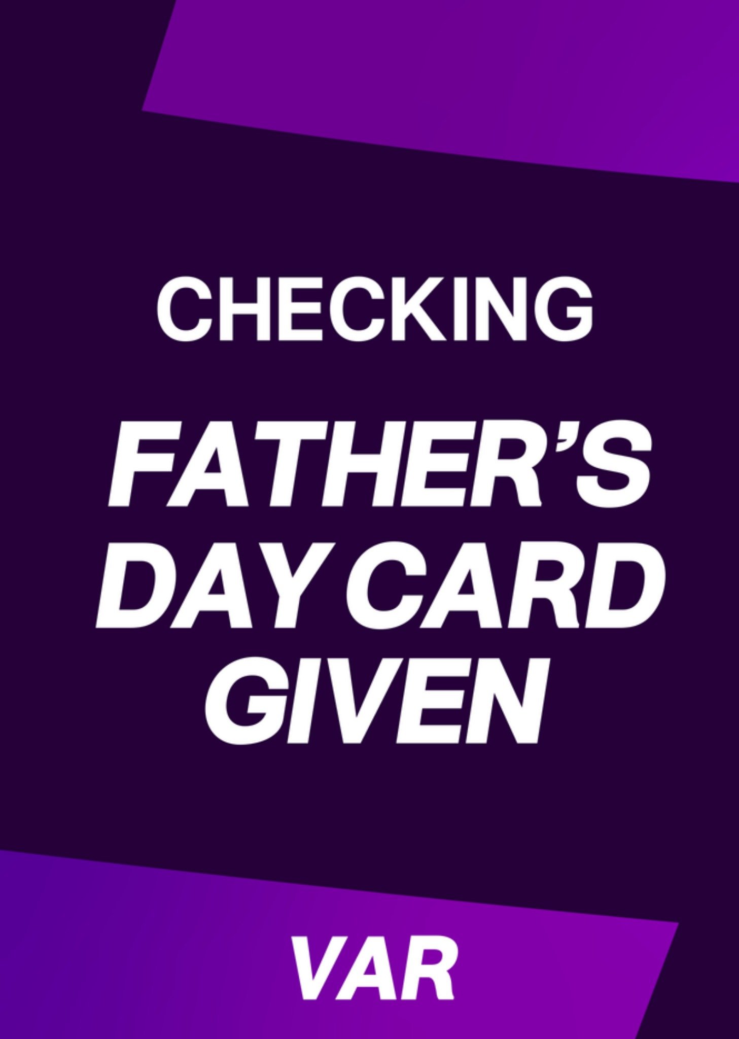 Moonpig Var Checking Father's Day Card Given Card