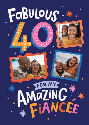 Fabulous 40 Amazing Fiancée Photo Upload Birthday Card