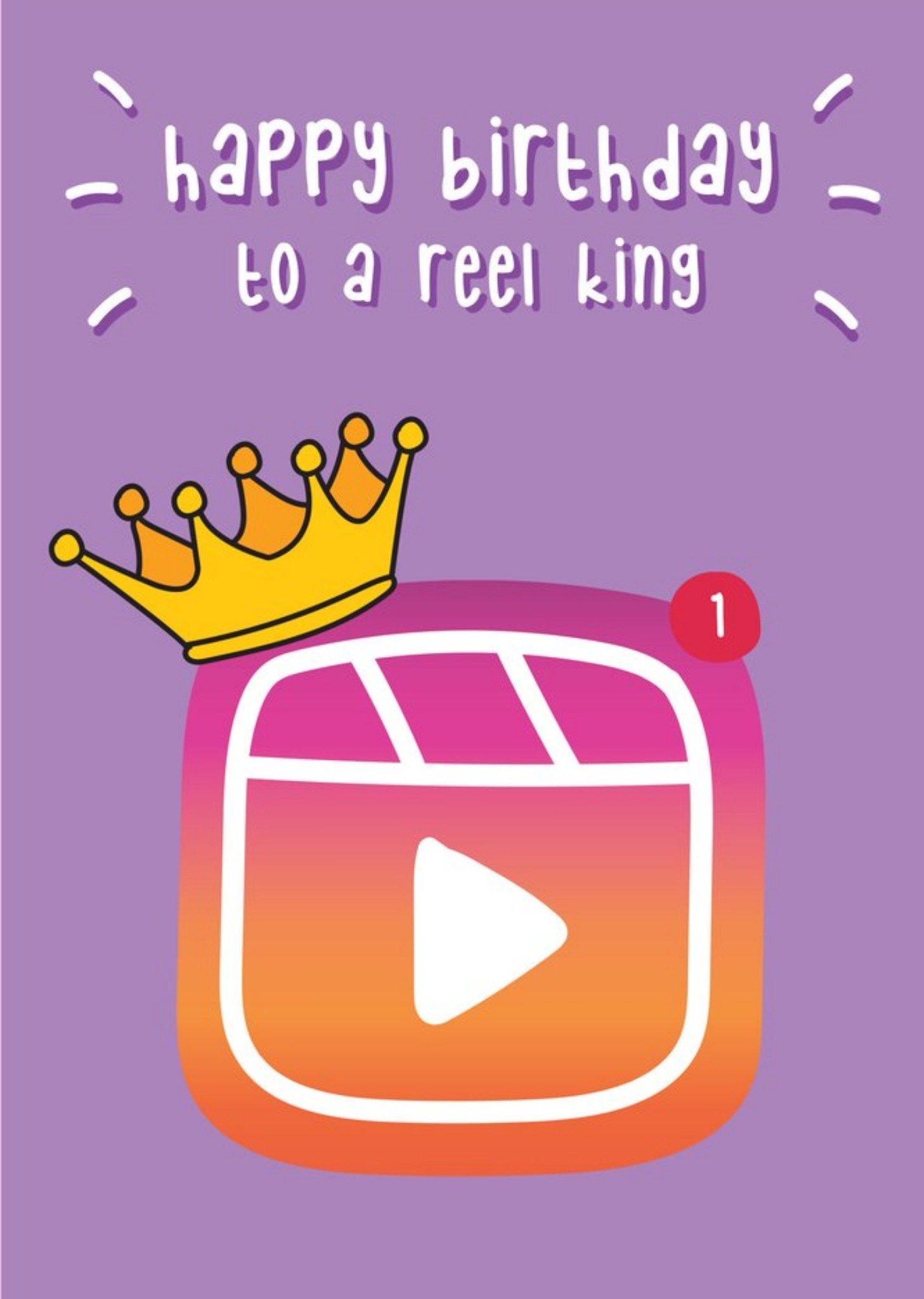 Moonpig Happy Birthday To A Reel King Social Media Pun Card