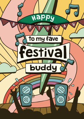 To My Fave Festival Buddy Birthday Card