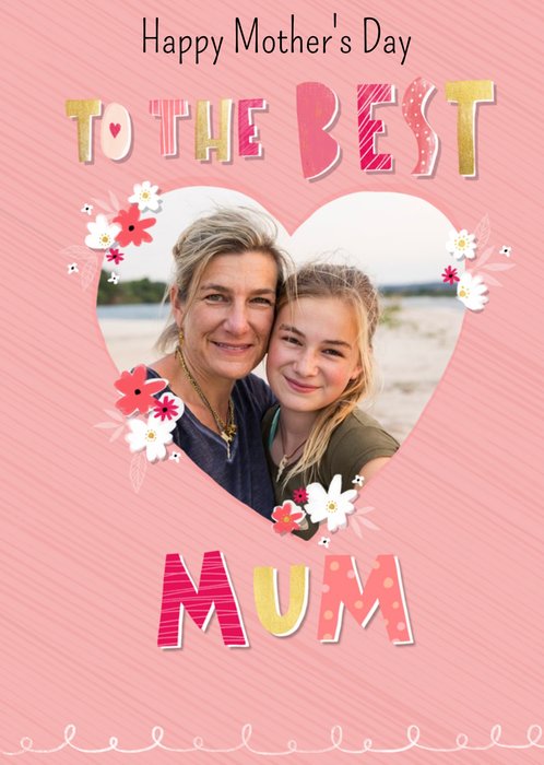 To the Best Mum Photo Upload Mother's Day Card