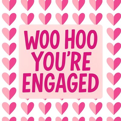 Woo Hoo You're Engaged Pink Hearts Card