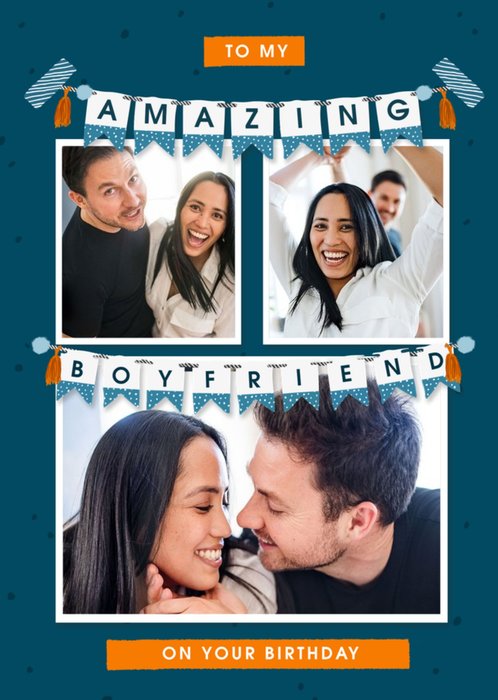 To My Amazing Boyfriend On Your Birthday Photo Upload Bunting Birthday Card