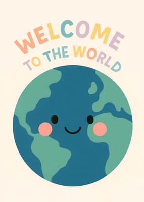 Welcome The World Illustrated New Baby Card