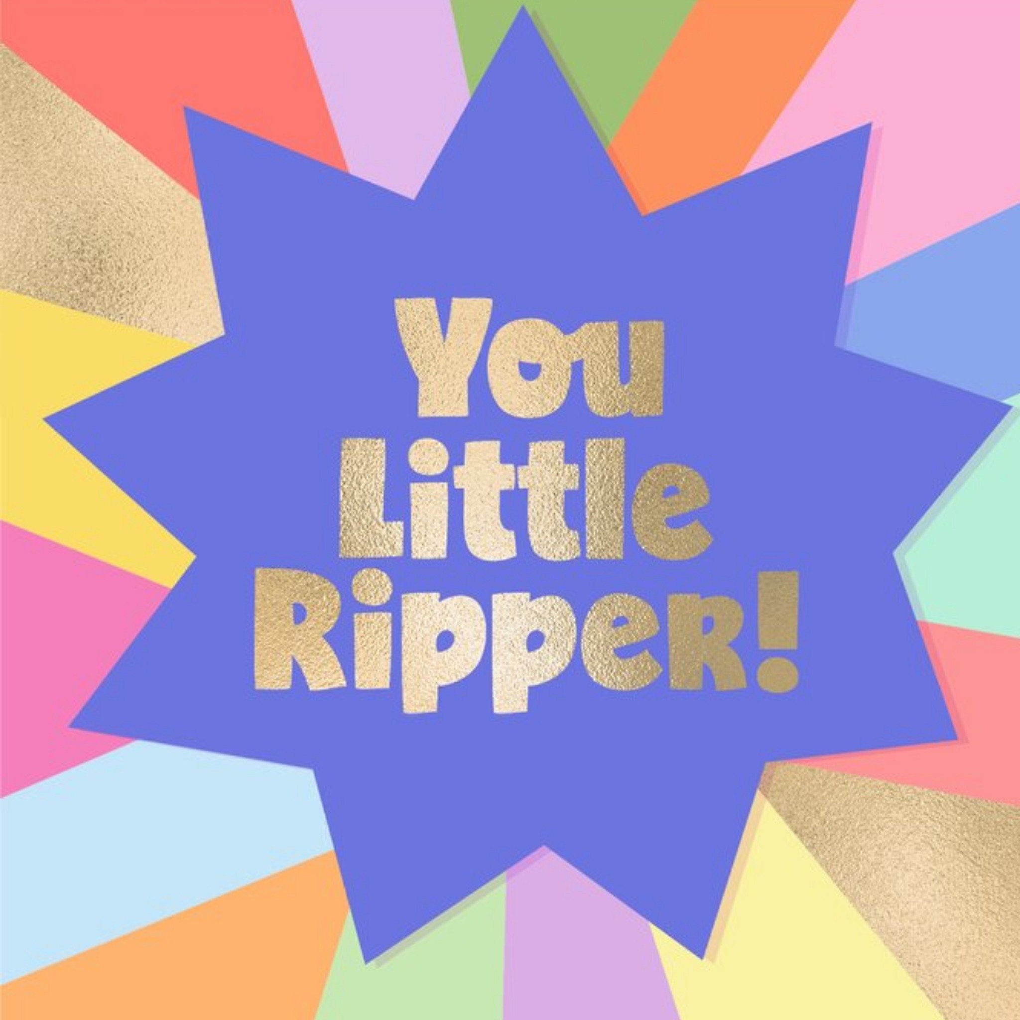 Moonpig Brook Gossen Colourful Typographic You Little Ripper Card