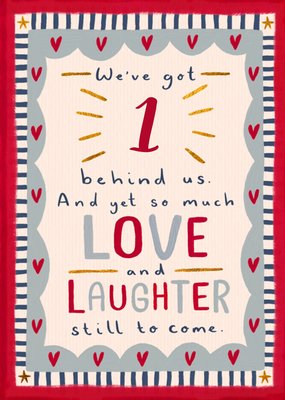 Love And Laughter Still To Come 1st Anniversary Card