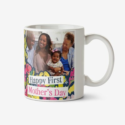 Flora Happy First Mother's Day Painted Flowers Photo Upload Mother's Day Mug