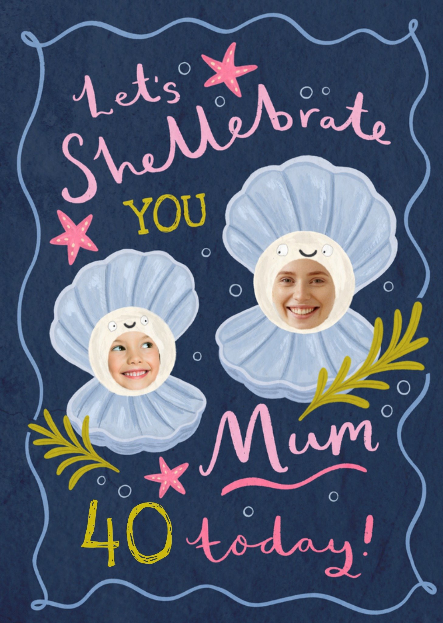 Moonpig Let's Shellebrate Mum 40th Birthday Photo Upload Card
