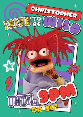 The Muppets Pepe Prawn To Be Wild Until 9pm Birthday Card