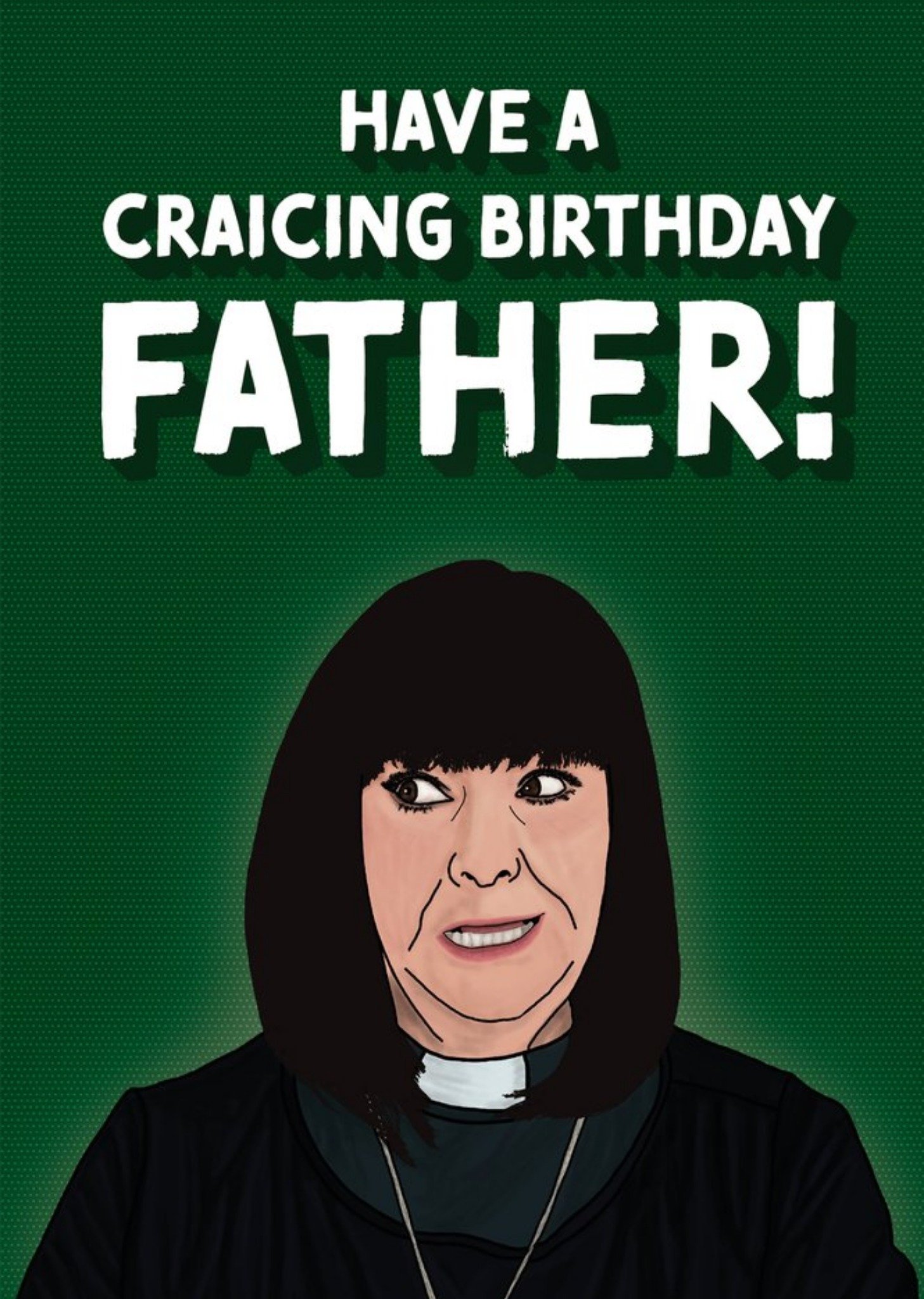 Moonpig Have A Craicing Birthday Father Card