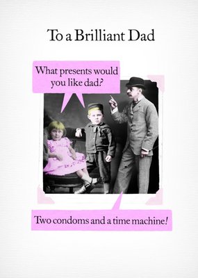 Funny To A Brilliant Dad What Presents Would You Like Dad Personalised Card