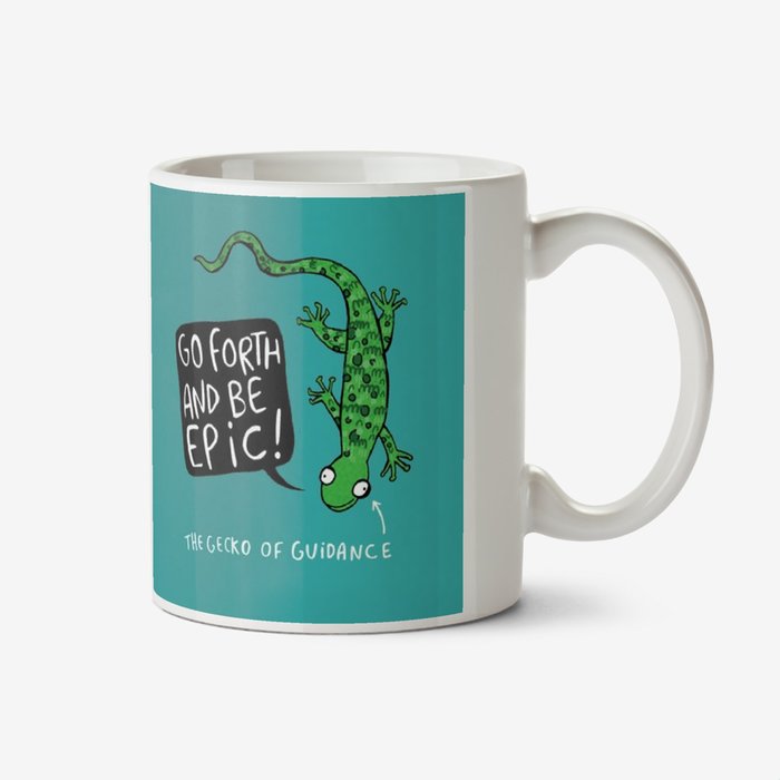 Go Forth And Be Epic Mug