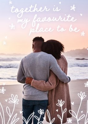 Together Is My Favourite Place Photo Upload Valentine's Day Card