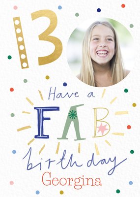 Ling Design Have a Fab Birthday 13 Today Photo Upload Birthday Card
