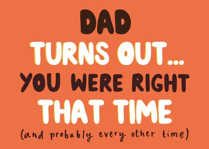 Dad You Were Right Father's Day Card