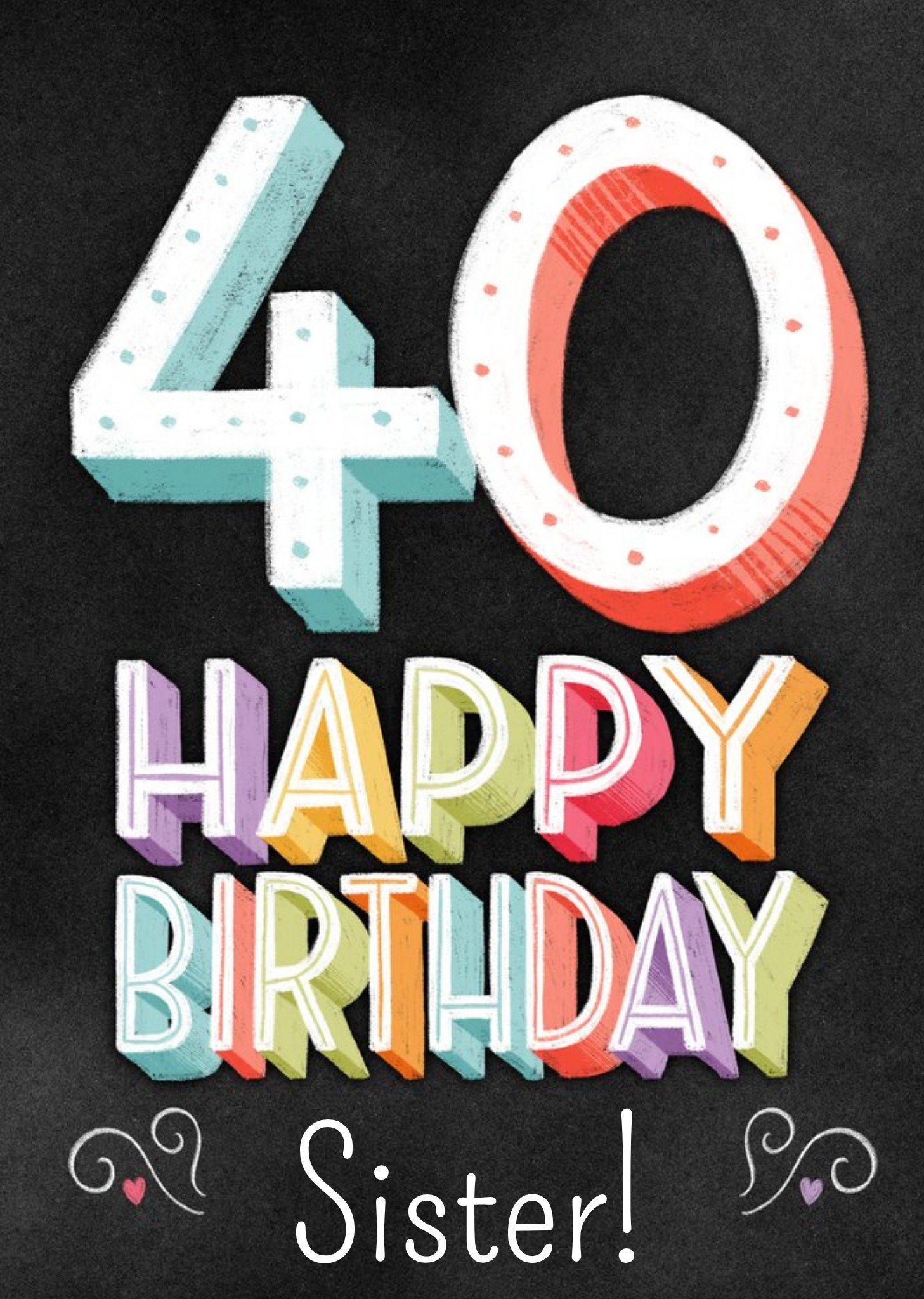 Moonpig Colourful Typographic Sister 40th Birthday Card
