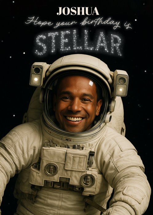 Hope Your Birthday Is Stellar Face Swap Astronaut Card