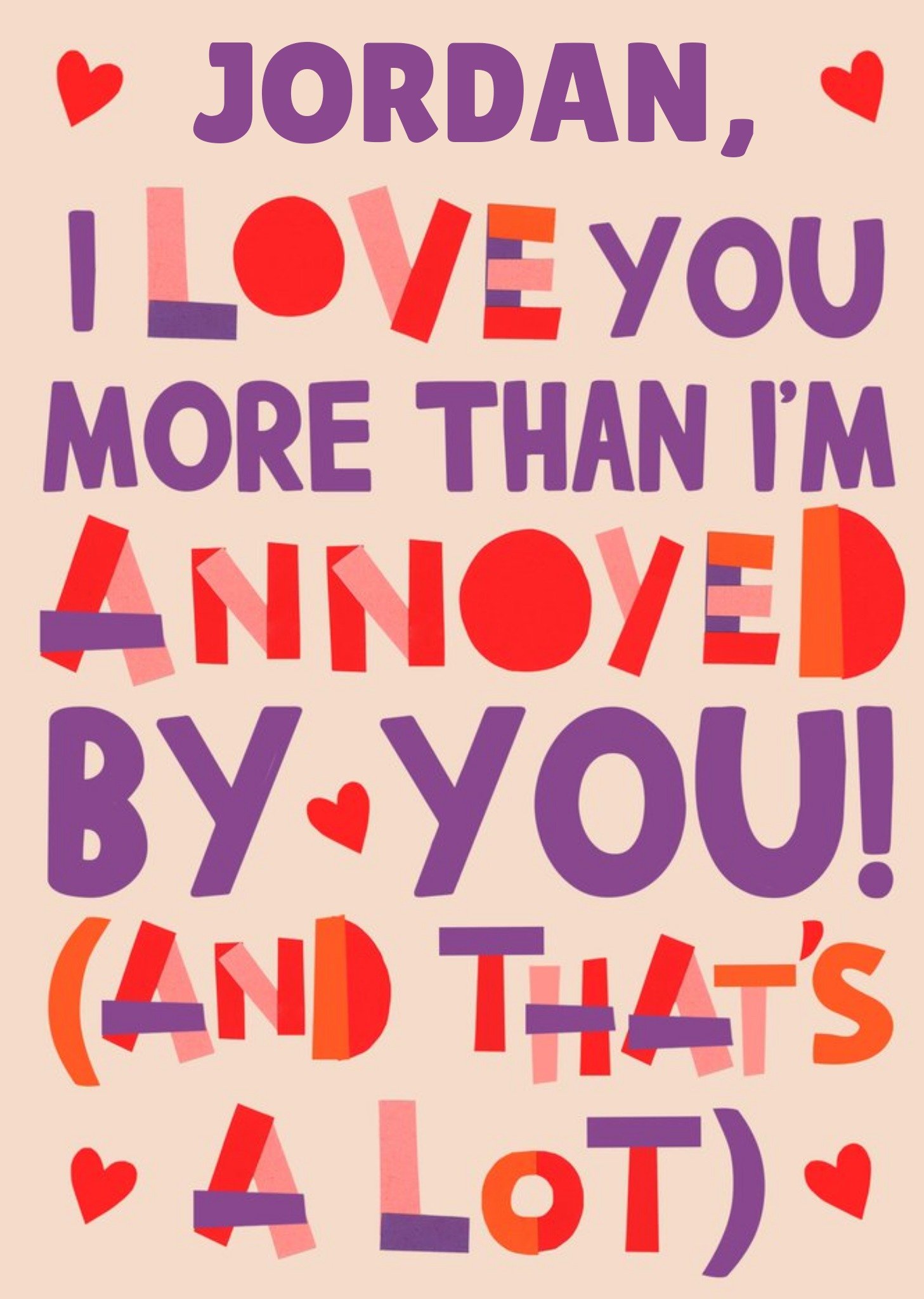 Moonpig Funny Craft Style Design I Love You More Than I'm Annoyed By You Valentine's Day Card
