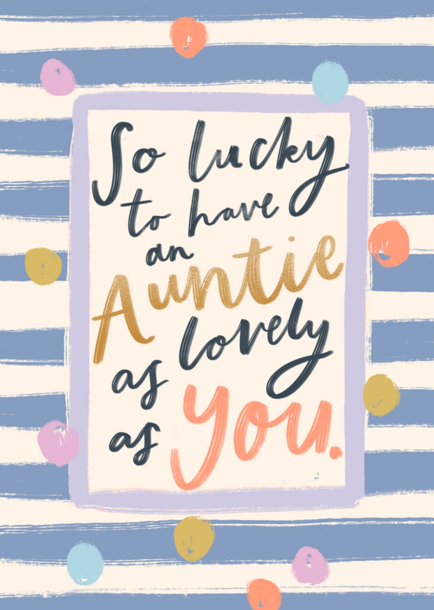 Moonpig So Lucky To Have An Auntie As Lovely As You Birthday Card