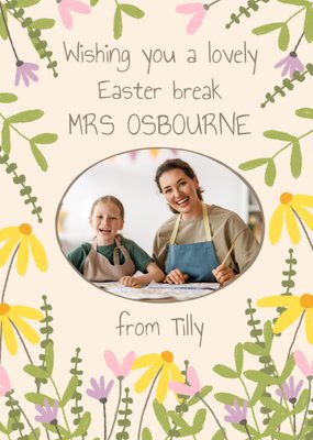 Love Letter Wishing You A Lovely Easter Break Photo Upload Easter Card