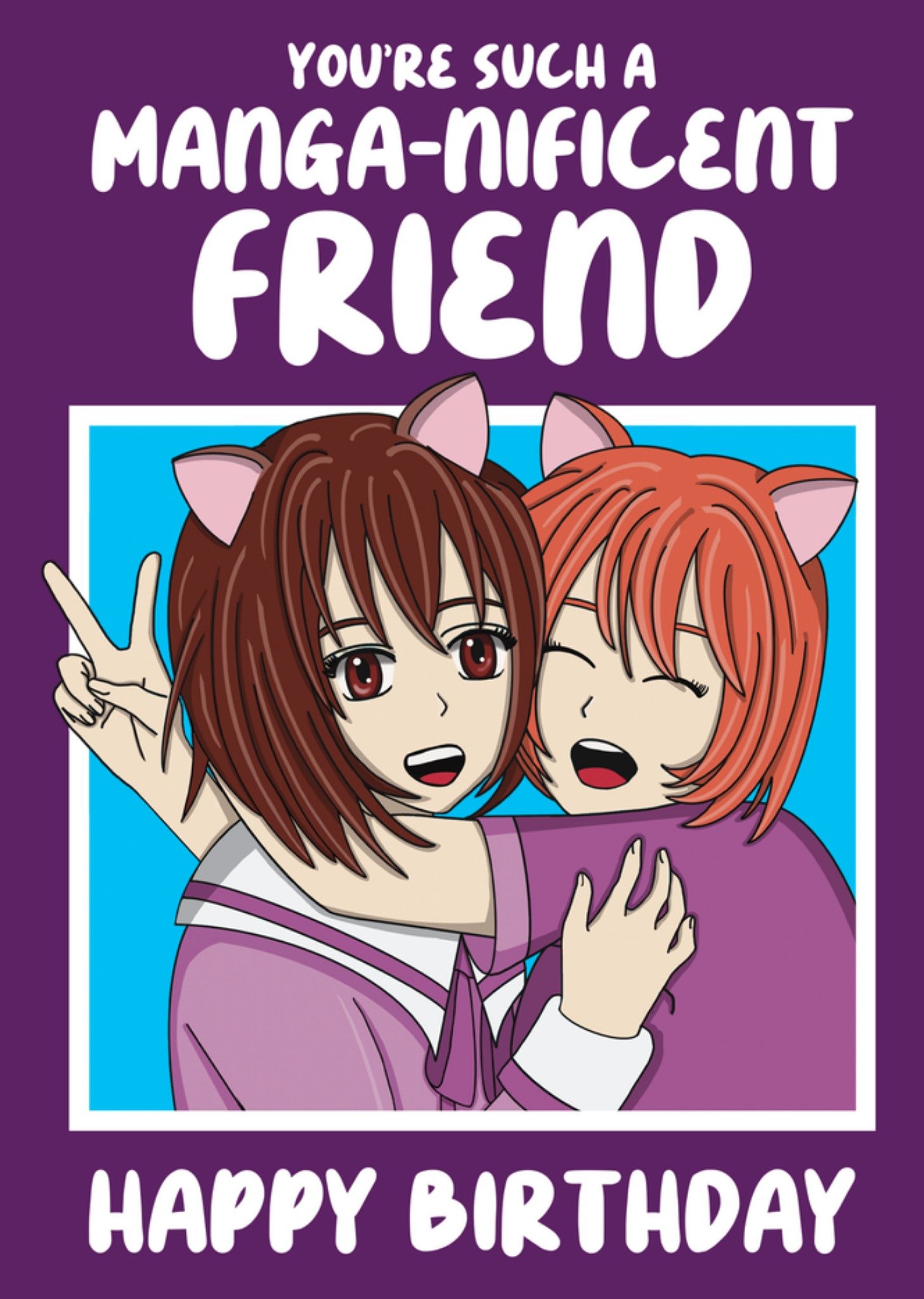 Moonpig You're Such A Manga Nificent Friend Birthday Card