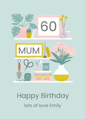 Illiustrated Shelves Houseplants Picture Frames Flowers Mum 60th Birthday Card