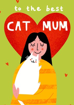 Love Cats To The Best Cat Mum Illustrated Birthday Card