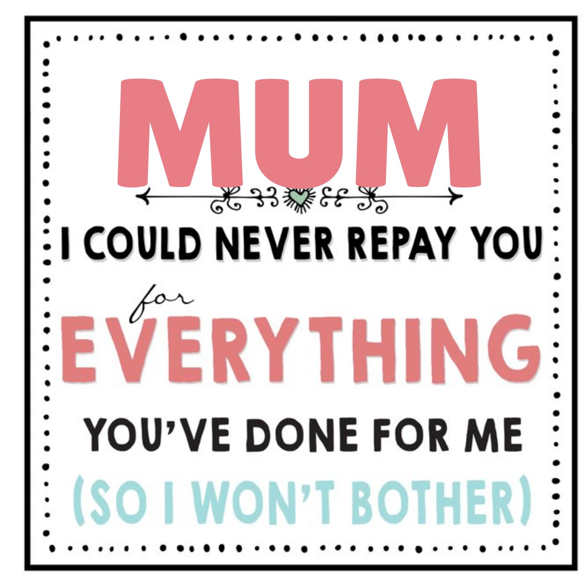 Moonpig Jam And Toast I Could Never Repay You Everything Mother's Day Card
