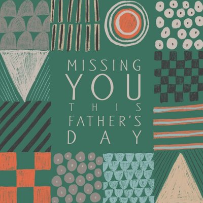 Illustrated Patterns Missing You This Father's Day Card