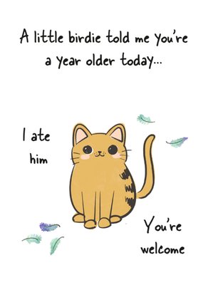 A Little Birdie Told Me You’re A Year Older Illustrated Birthday Card