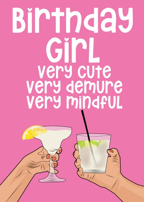 Birthday Girl Very Cute Very Demure Very Mindful Card