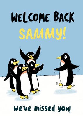 We've Missed You Illustrated Penguins Welcome Back Card