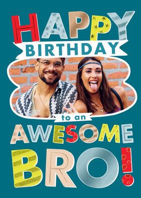 Awesome Bro Photo Upload Birthday Card