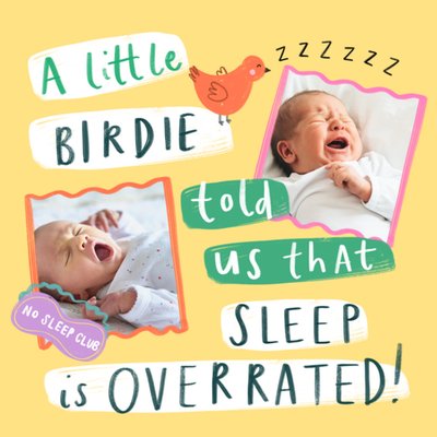 A Little Birdie Told Us That Sleep Is Overrated Photo Upload Card