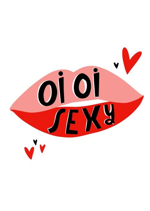 Oi Oi Sexy Lips Funny Valentine's Day Card