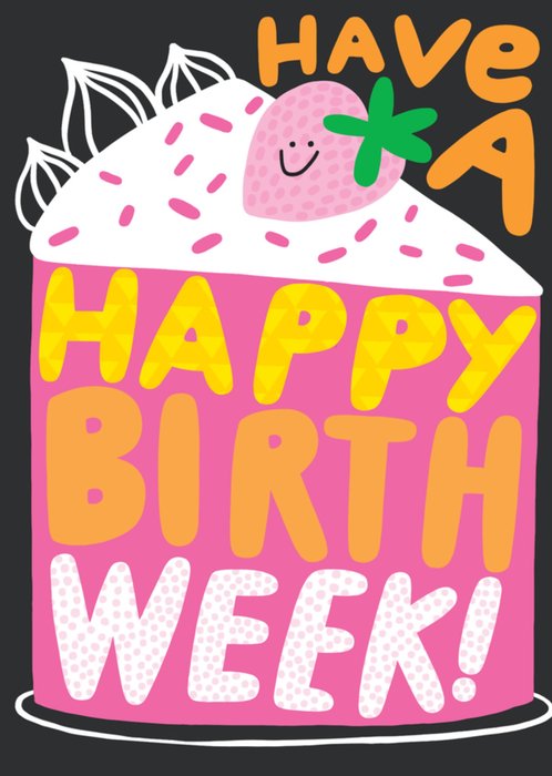 Happy Birth Week Bold Colourful Cake Typography Card