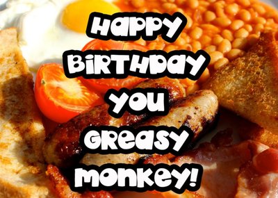 Full English You Greasy Monkey Personalised Happy Birthday Card