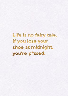 Life is No Fairy Tale Card