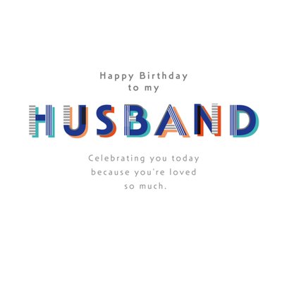 Celebrating You Today Husband Typography Birthday Card