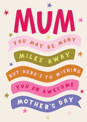 Mum Miles Away Here Wishing You An Awesome Mother's Day Typographic Cards