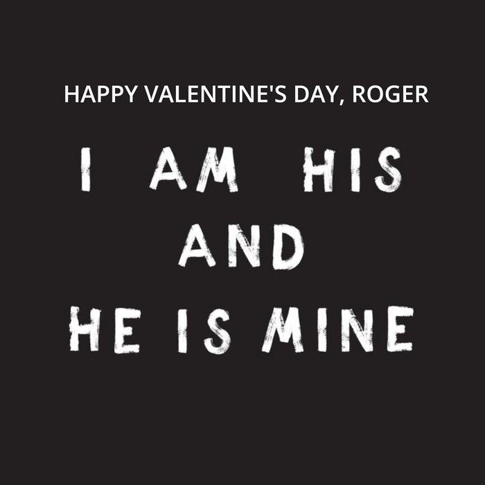 Modern Design Typographic Black and White I Am His and He Is Mine Gay Happy Valentines Day Card