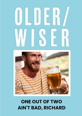 Older/Wiser Funny Photo Upload Card