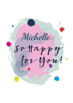 Papagrazi Bright Typographic So Happy For You Card