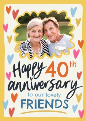 Happy 40th Anniversary To Our Lovely Friends Photo Upload Card