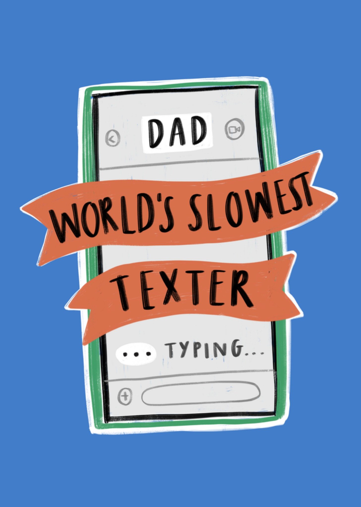 Moonpig WorldÃ¢â¬â¢S Slowest Texter Illustrated Father