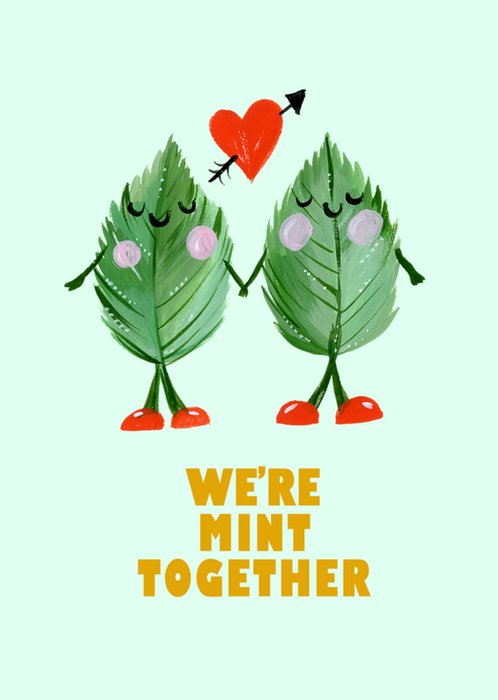 We're Mint Together Mint Leaves Illustrated Eleanor Bowmer Valentine's Day Card