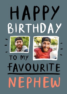 Happy Birthday To My Favourite Nephew Photo Upload Card